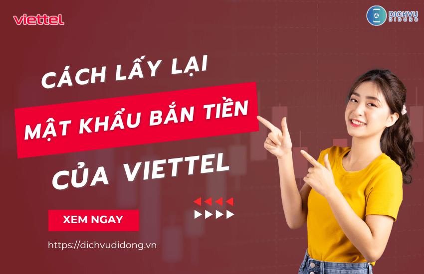 Cách lấy lại mật khẩu chuyển tiền Viettel miễn phí