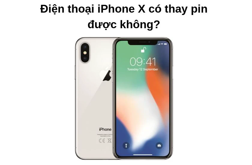 Hướng dẫn cách thay, mở tháo pin iPhone X dễ dàng tại nhà