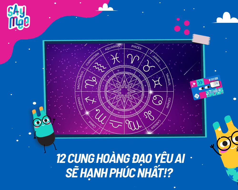 12 cung hoàng đạo yêu ai sẽ hạnh phúc nhất