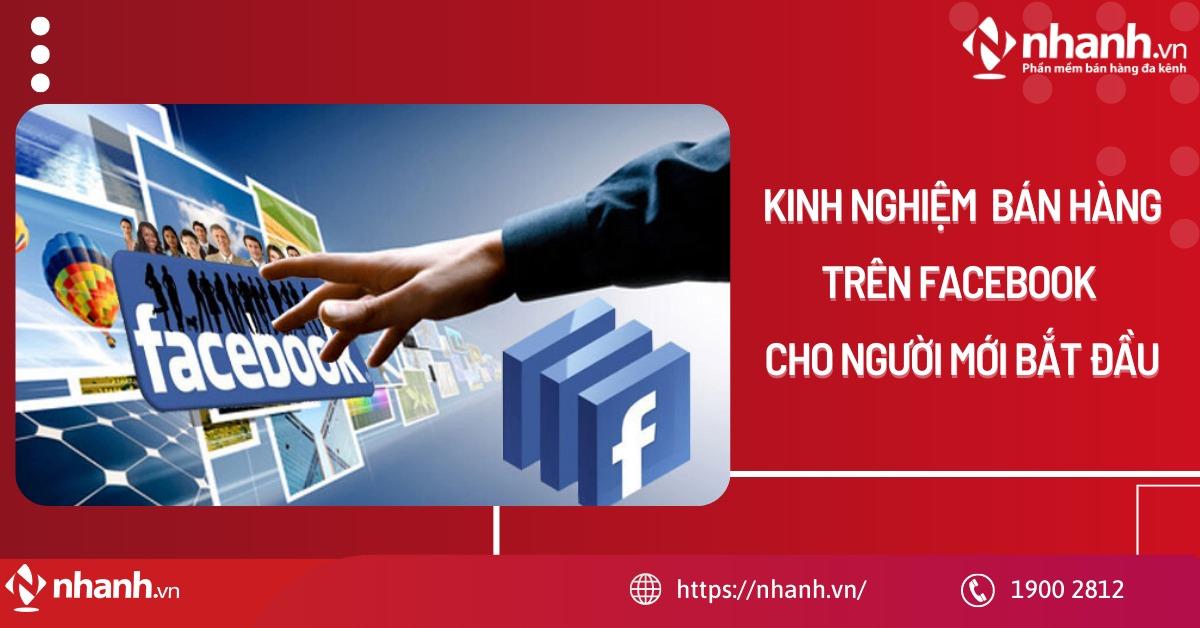 Tổng hợp kinh nghiệm bán hàng trên Facebook cho người mới bắt đầu