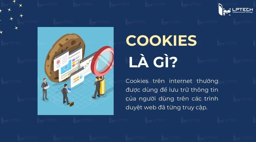 Cookie là gì? Cách xóa và quản lý bật/tắt cookie trên trình duyệt