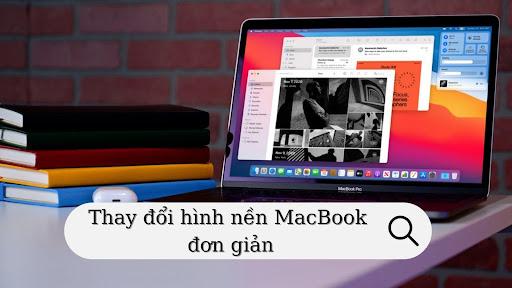 Hướng dẫn thay đổi hình nền cho MacBook siêu đơn giản