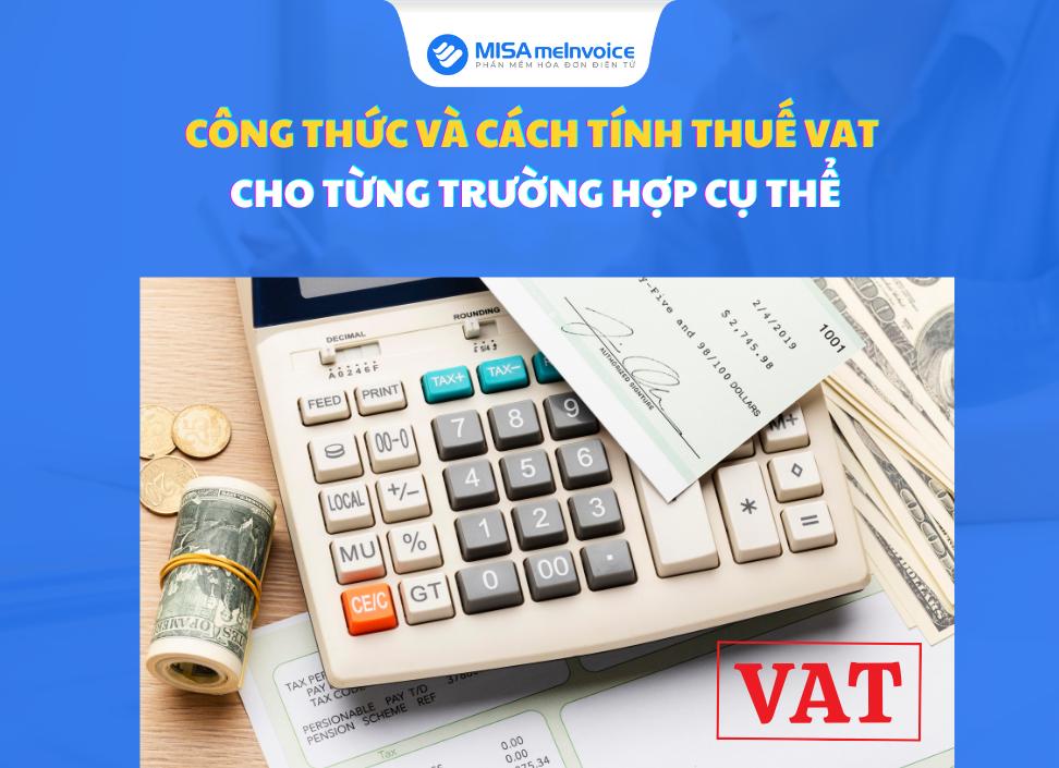 Công thức và cách tính thuế VAT cho từng trường hợp cụ thể