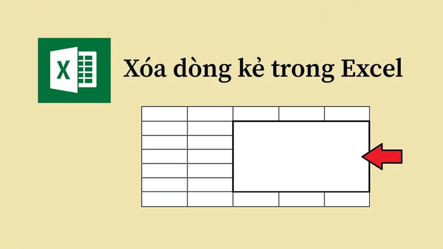 Top 6 cách xóa dòng kẻ trong Excel nhanh nhất 2023: Xem và áp dụng ngay