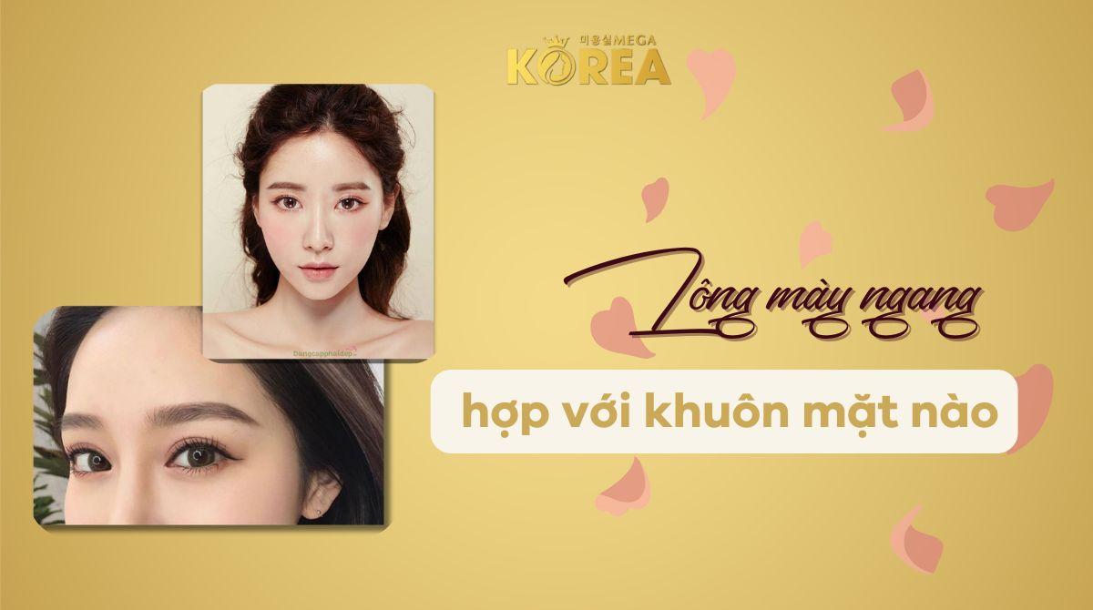 Lông mày ngang hợp với khuôn mặt nào