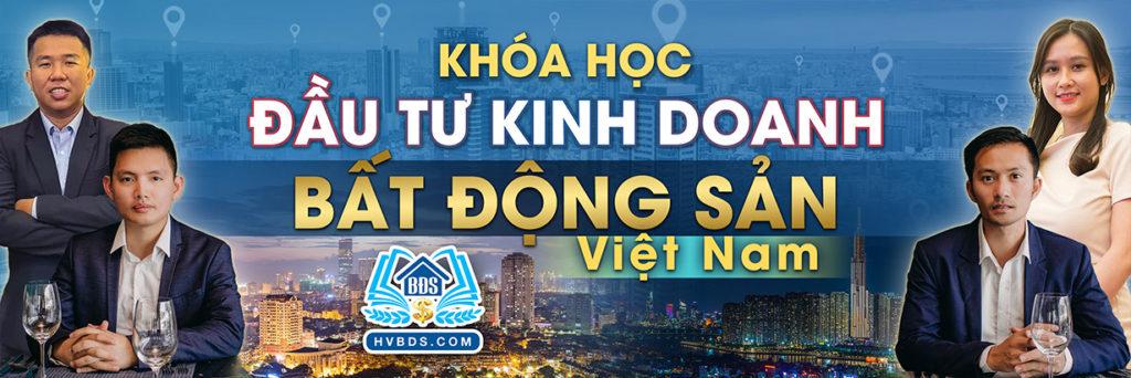 KHÓA HỌC ĐẦU TƯ BẤT ĐỘNG SẢN VIỆT NAM