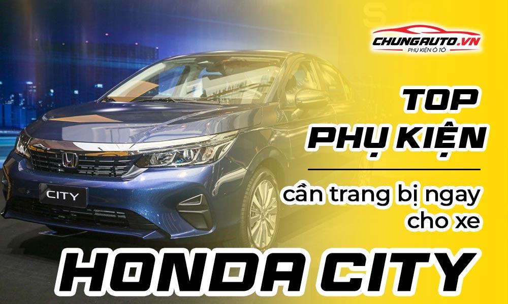 Tổng hợp phụ kiện độ xe Honda City 2022 - 2024