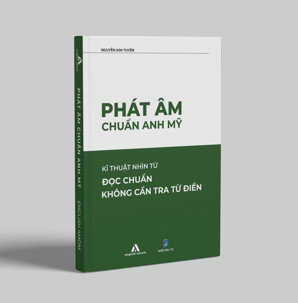 Sách “Phát âm chuẩn Anh – Mỹ - kỹ thuật nhìn từ đọc chuẩn không cần tra từ điển” | Công ty Cổ phần Đào tạo English Amom