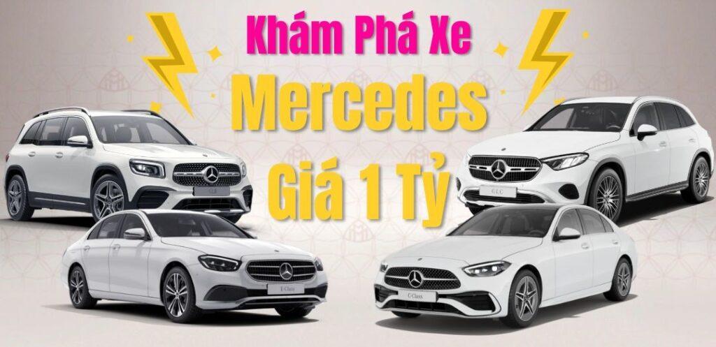 Mercedes Giá 1 Tỷ | Khám Phá Thương Hiệu Xe Đức Sang Trọng