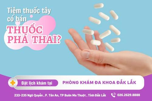 Tiệm thuốc tây có bán thuốc phá thai không? Địa chỉ phá thai bằng thuốc an toàn