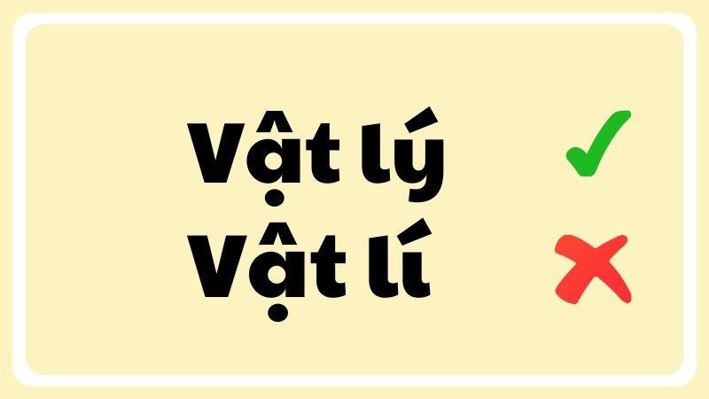 Vật lý hay vật lí đúng chính tả?