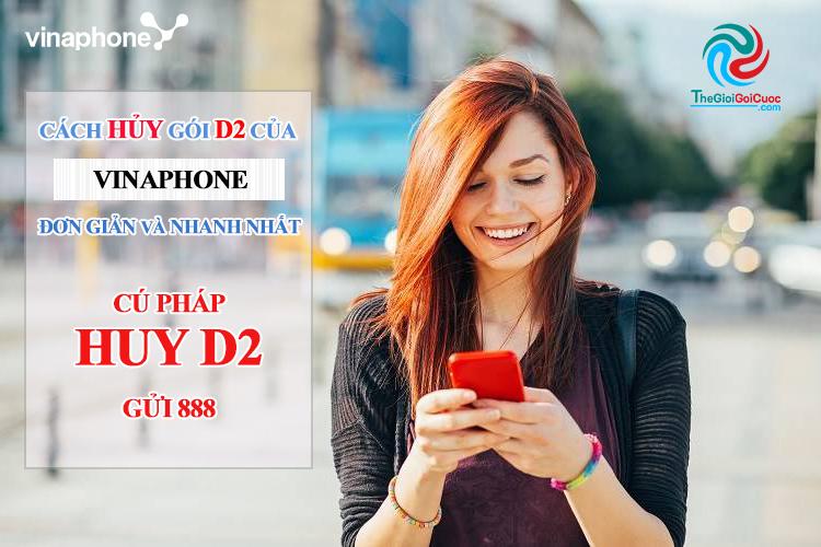 Cách hủy gói D2 của Vinaphone đơn giản và nhanh nhất