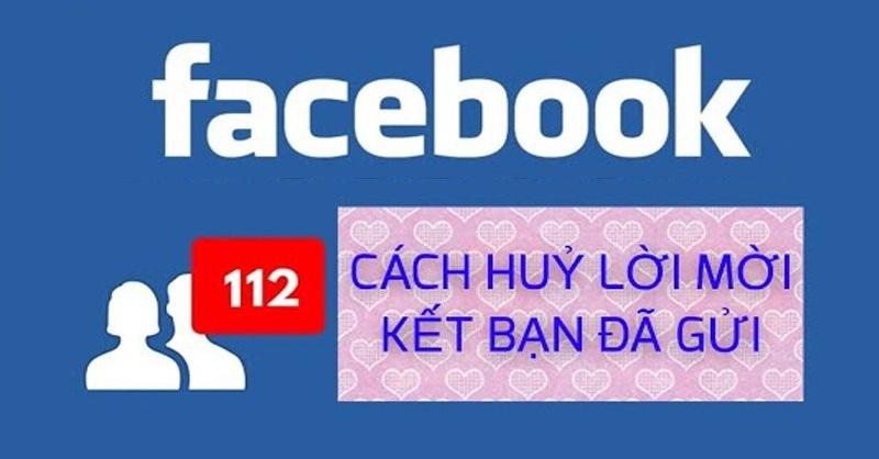 Hướng dẫn chi tiết cách hủy lời mời kết bạn đã gửi trên Facebook nhanh chóng và dễ dàng