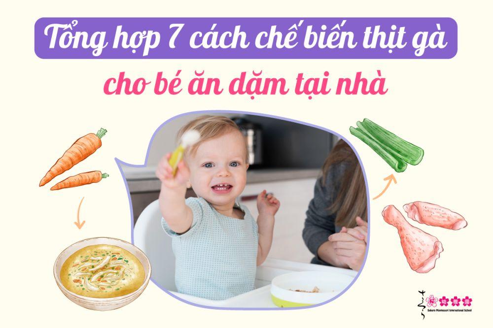 Tổng hợp 7 cách chế biến thịt gà cho bé ăn dặm tại nhà