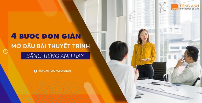 4 bước đơn giản mở đầu bài thuyết trình bằng tiếng Anh