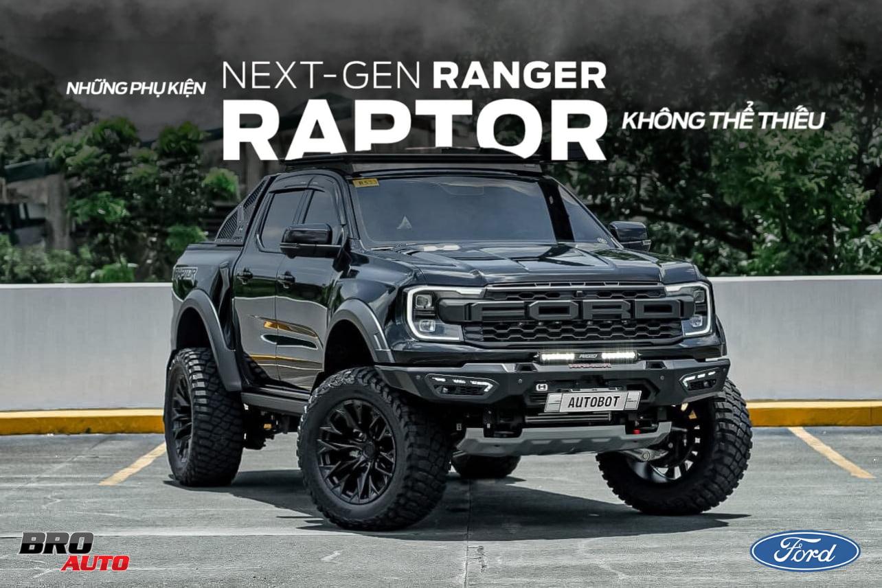 Ford Raptor độ full option cực đẹp và ấn tượng nhất đến từ BRO AUTO