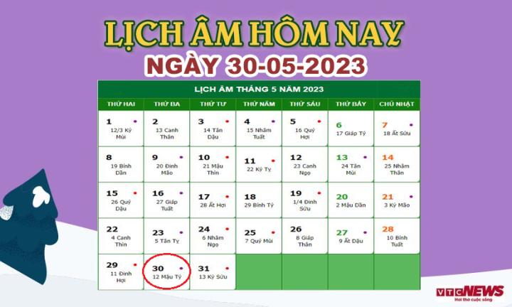 Lịch âm 30/5 - Âm lịch hôm nay 30/5 chính xác nhất - lịch vạn niên 30/5/2023 - 1