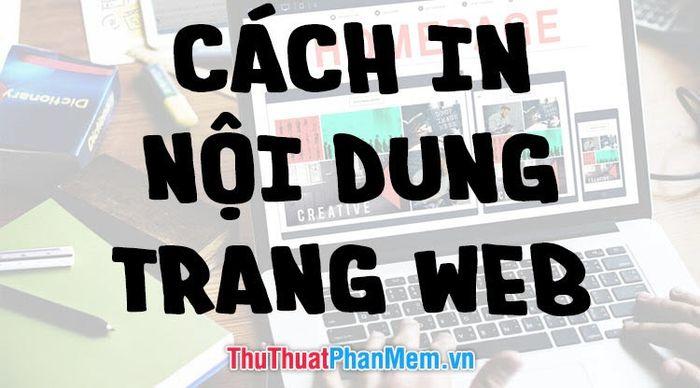 Hướng dẫn in trang web ra giấy