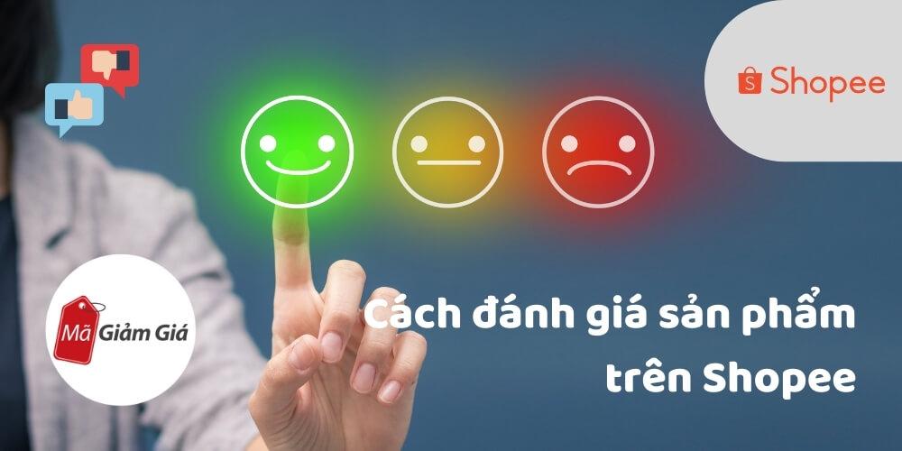 Cách đánh giá sản phẩm trên Shopee. Cách sửa và xóa đánh giá Shopee