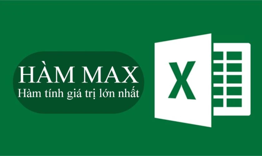 Cách sử dụng hàm MAX trong Excel tìm giá trị lớn nhất