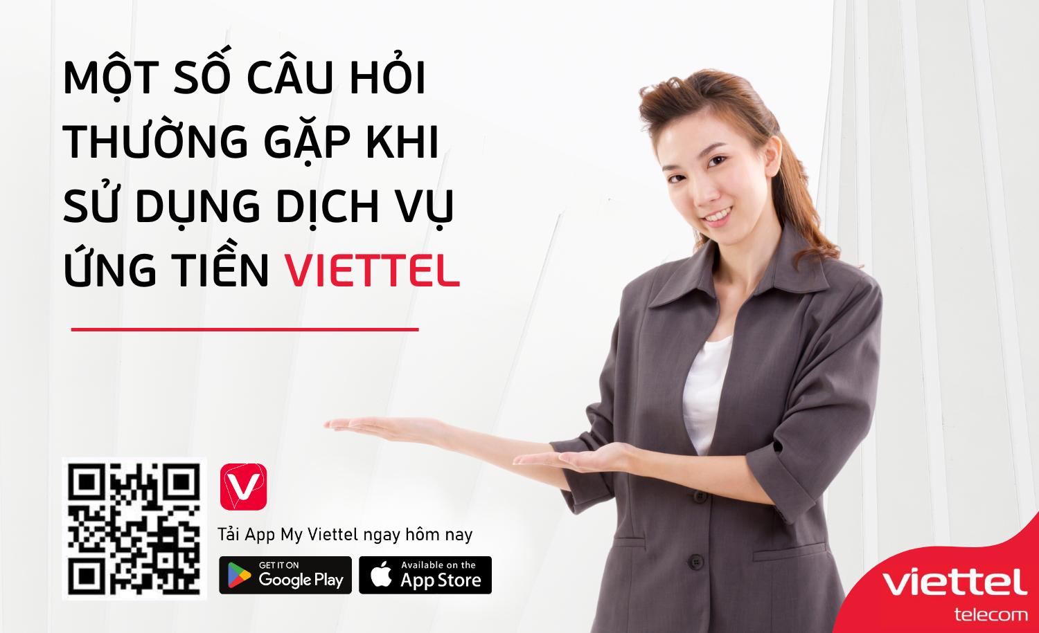 Một số câu hỏi thường gặp khi sử dụng dịch vụ ứng tiền Viettel