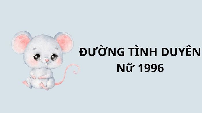 Nữ Bính Tý 1996 nên lấy chồng tuổi nào để hạnh phúc trọn vẹn?