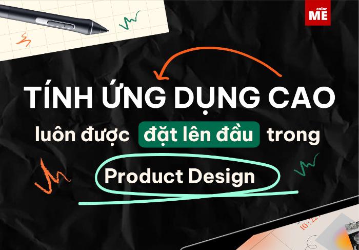 Product Design (Thiết kế sản phẩm) là gì? Những điều cần biết để trở thành Product Designer