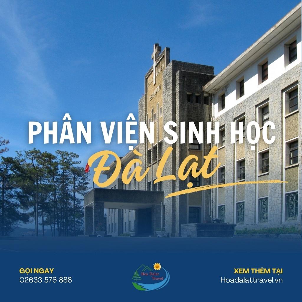 Phân viện Sinh học Đà Lạt: Review kinh nghiệm tham quan